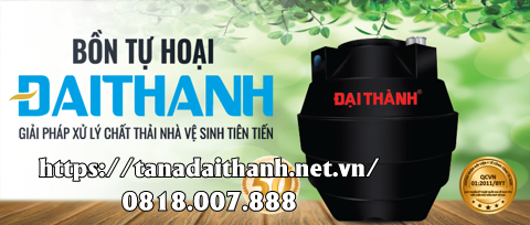 Đại lý phân phối [ bồn tự hoại Đại Thành ] chính hãng giá tốt